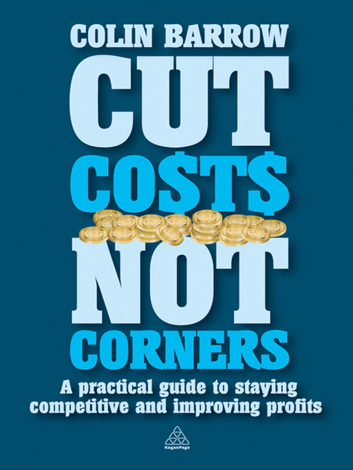 Title details for Cut Costs Not Corners by Colin Barrow - Available